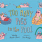 Too Many Pigs in the Pool